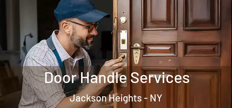 Door Handle Services Jackson Heights - NY