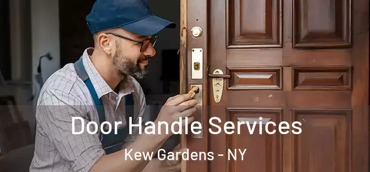  Door Handle Services Kew Gardens - NY
