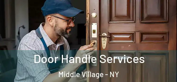 Door Handle Services Middle Village - NY