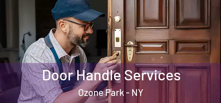 Door Handle Services Ozone Park - NY