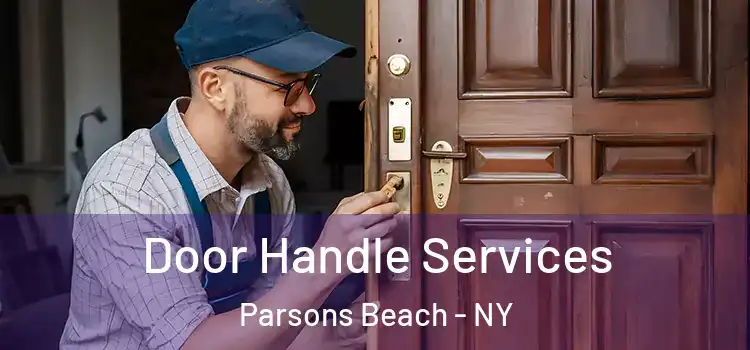 Door Handle Services Parsons Beach - NY