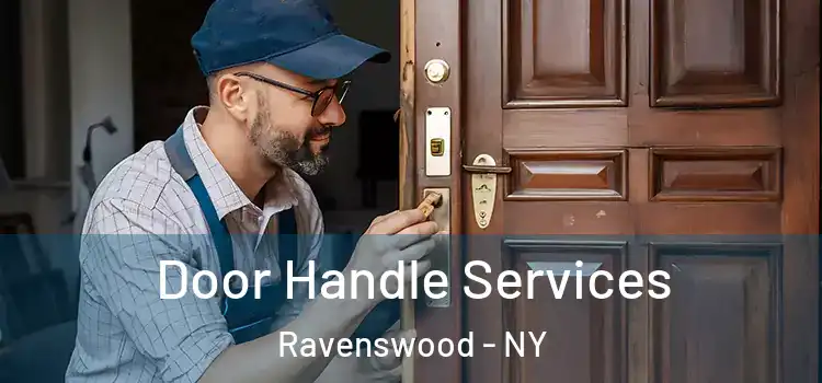  Door Handle Services Ravenswood - NY