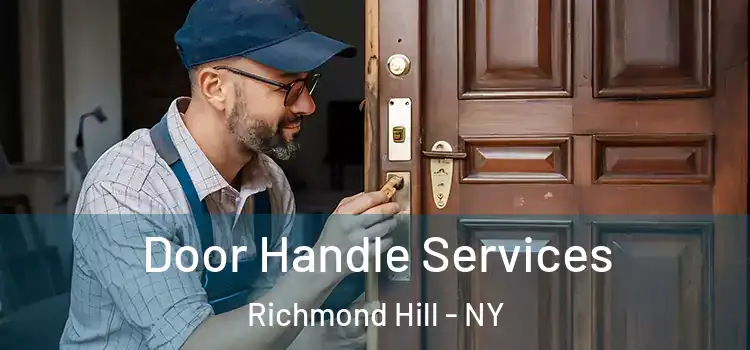  Door Handle Services Richmond Hill - NY