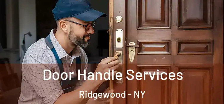 Door Handle Services Ridgewood - NY