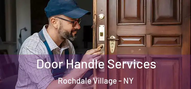 Door Handle Services Rochdale Village - NY