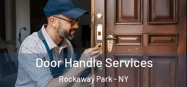  Door Handle Services Rockaway Park - NY