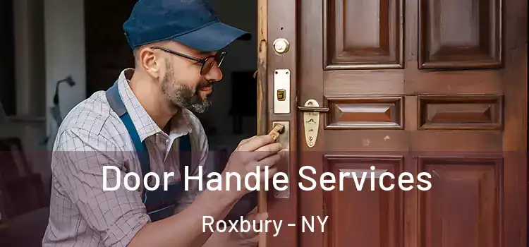  Door Handle Services Roxbury - NY