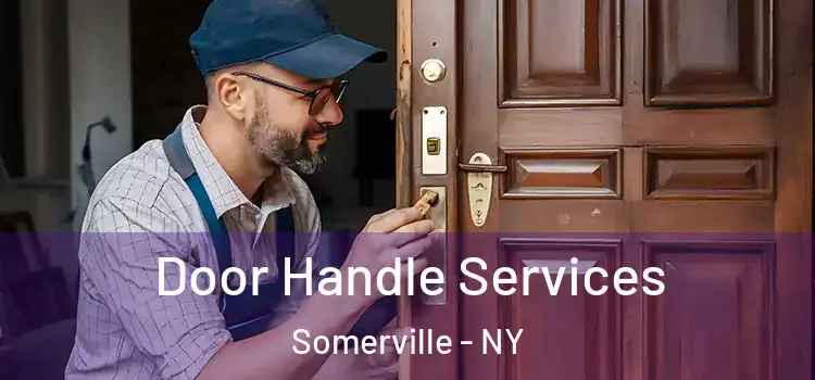  Door Handle Services Somerville - NY