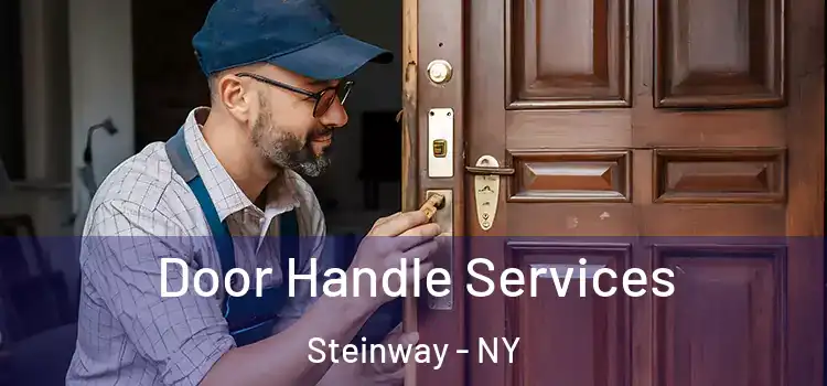  Door Handle Services Steinway - NY