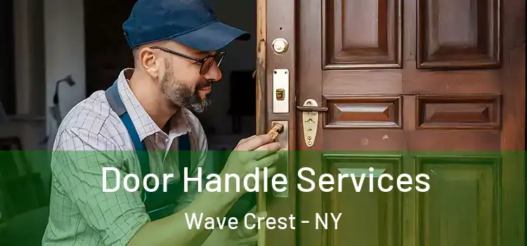  Door Handle Services Wave Crest - NY