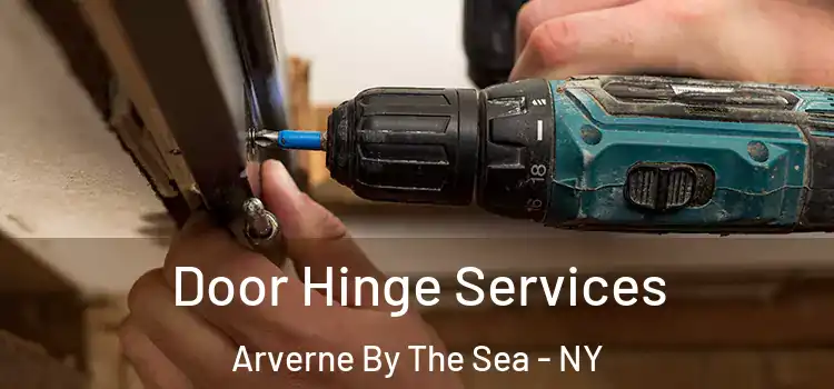 Door Hinge Services Arverne By The Sea - NY