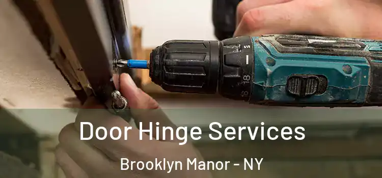 Door Hinge Services Brooklyn Manor - NY