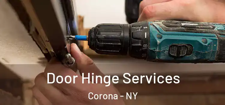 Door Hinge Services Corona - NY