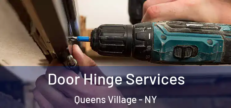 Door Hinge Services Queens Village - NY