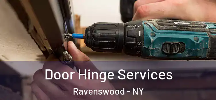 Door Hinge Services Ravenswood - NY