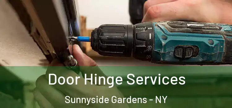 Door Hinge Services Sunnyside Gardens - NY