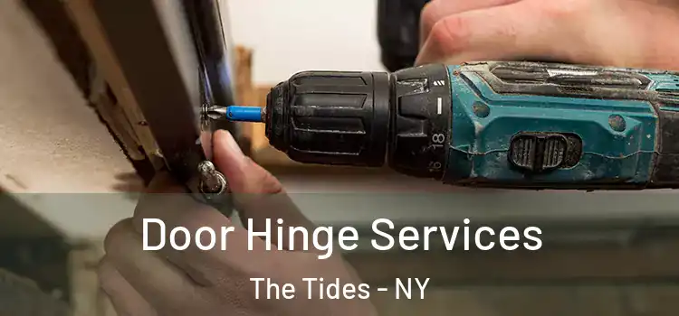  Door Hinge Services The Tides - NY