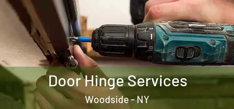  Door Hinge Services Woodside - NY