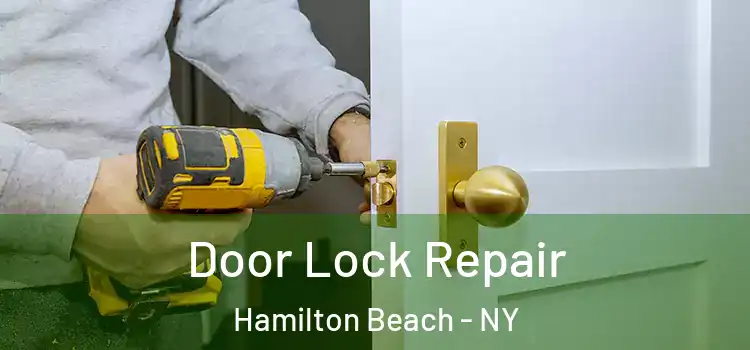  Door Lock Repair Hamilton Beach - NY