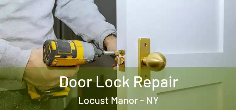 Door Lock Repair Locust Manor - NY