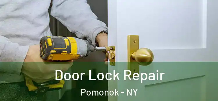 Door Lock Repair Pomonok - NY