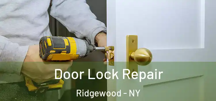  Door Lock Repair Ridgewood - NY