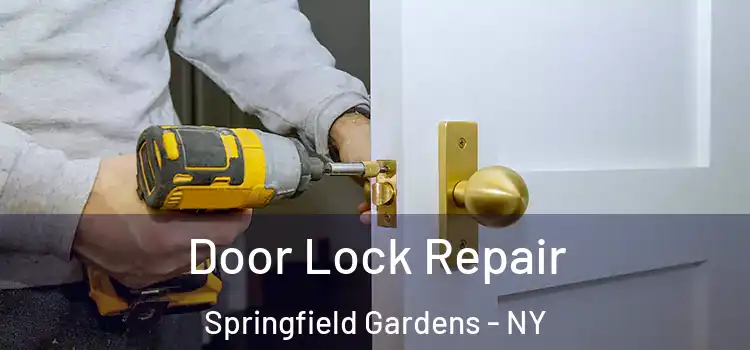 Door Lock Repair Springfield Gardens - NY
