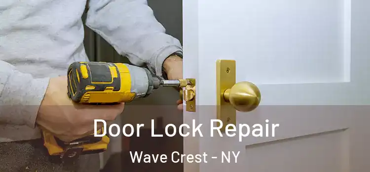 Door Lock Repair Wave Crest - NY