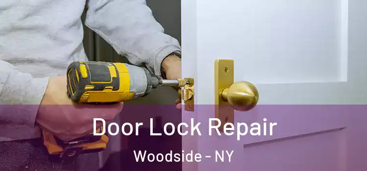 Door Lock Repair Woodside - NY