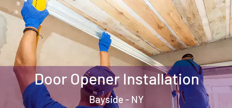 Door Opener Installation Bayside - NY