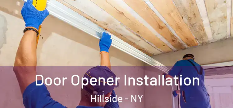 Door Opener Installation Hillside - NY