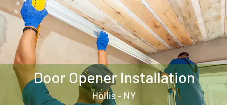  Door Opener Installation Hollis - NY
