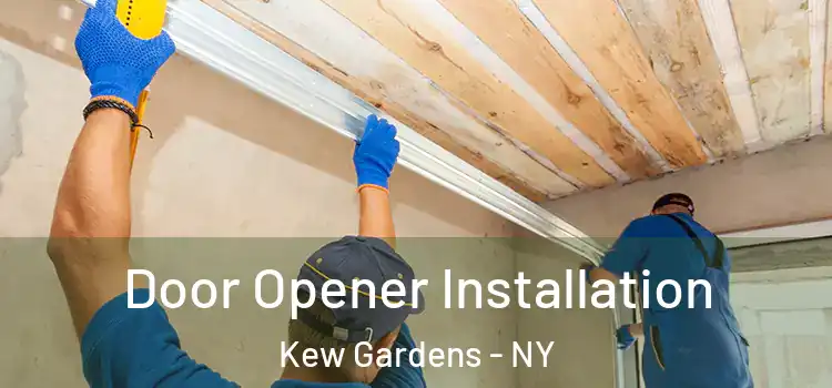 Door Opener Installation Kew Gardens - NY