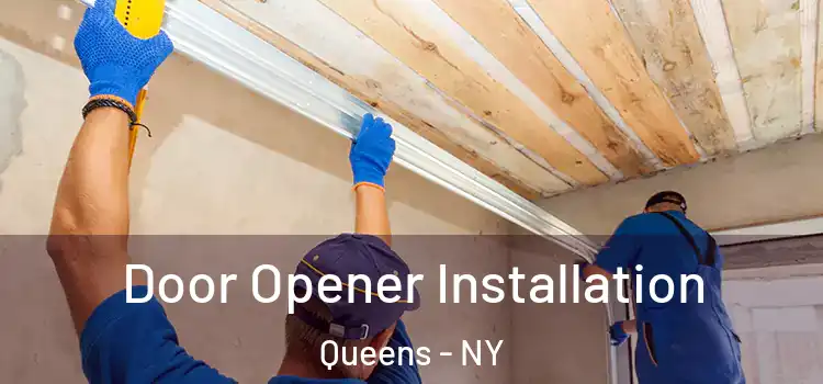  Door Opener Installation Queens - NY