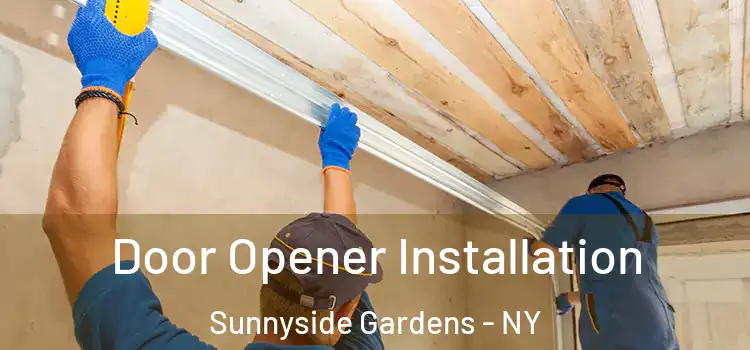  Door Opener Installation Sunnyside Gardens - NY