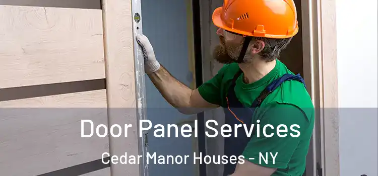 Door Panel Services Cedar Manor Houses - NY