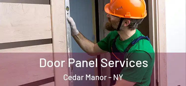 Door Panel Services Cedar Manor - NY