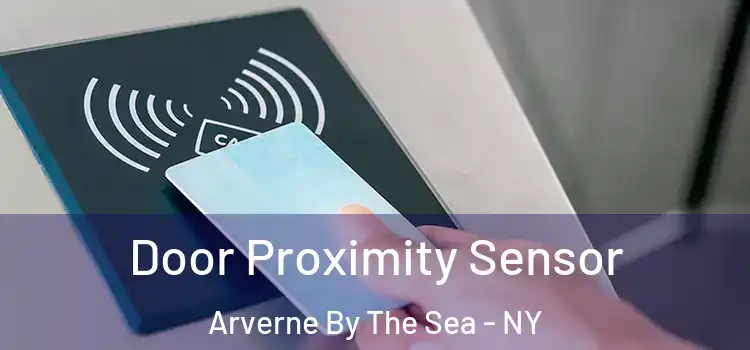 Door Proximity Sensor Arverne By The Sea - NY