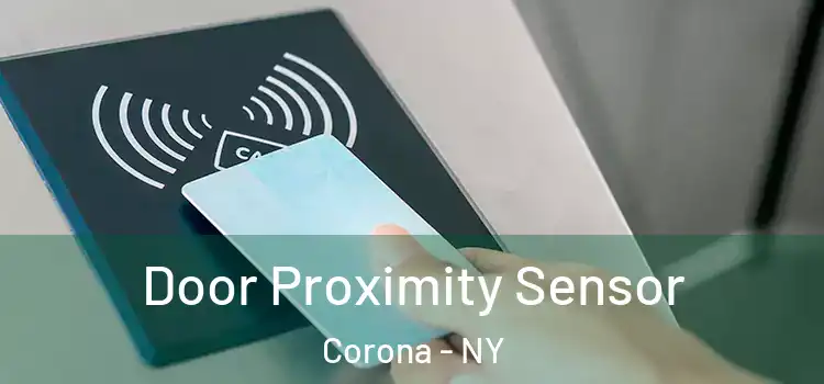  Door Proximity Sensor Corona - NY