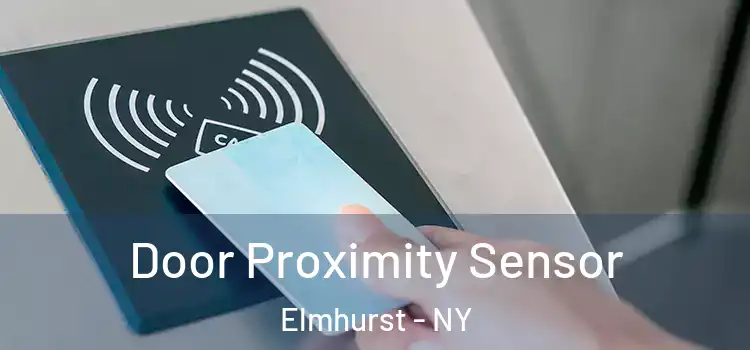  Door Proximity Sensor Elmhurst - NY