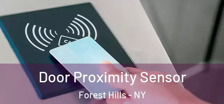Door Proximity Sensor Forest Hills - NY