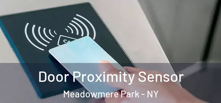 Door Proximity Sensor Meadowmere Park - NY