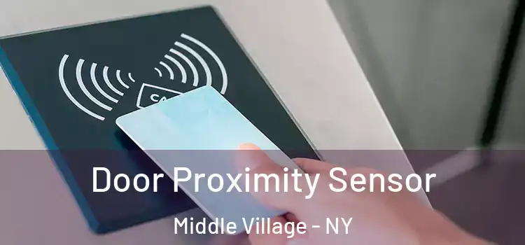 Door Proximity Sensor Middle Village - NY