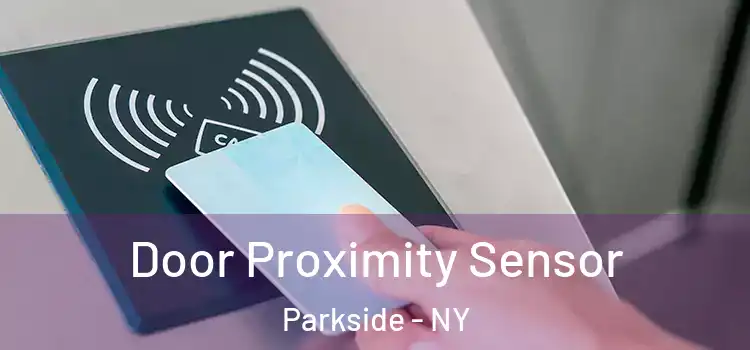  Door Proximity Sensor Parkside - NY