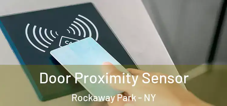 Door Proximity Sensor Rockaway Park - NY