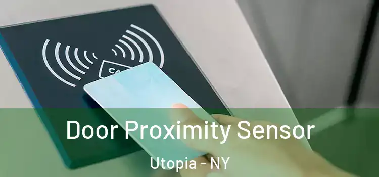 Door Proximity Sensor Utopia - NY