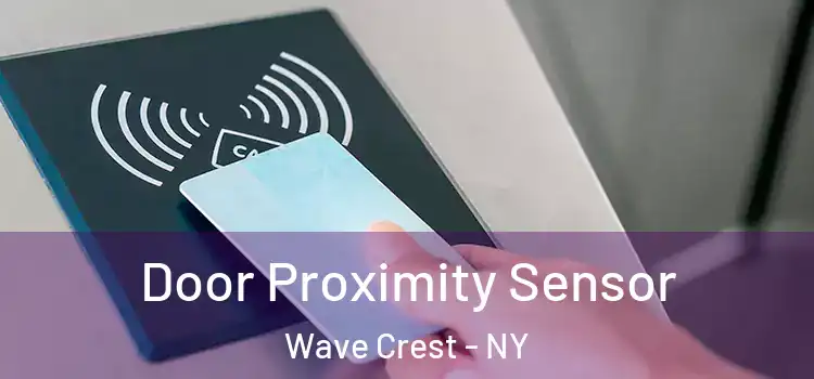 Door Proximity Sensor Wave Crest - NY