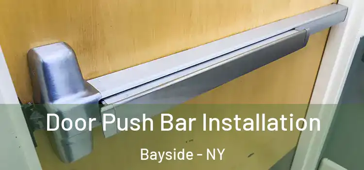  Door Push Bar Installation Bayside - NY