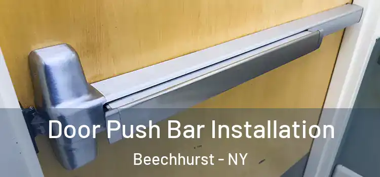 Door Push Bar Installation Beechhurst - NY