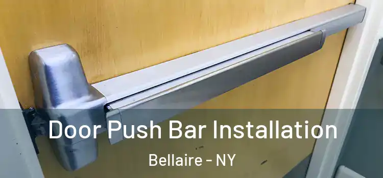 Door Push Bar Installation Bellaire - NY